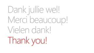 Thank you!
Dank jullie wel!
Merci beaucoup!
Vielen dank!
 