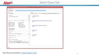 35
Search Query Tool
Tool Recommendation: Search Query Tool
 
