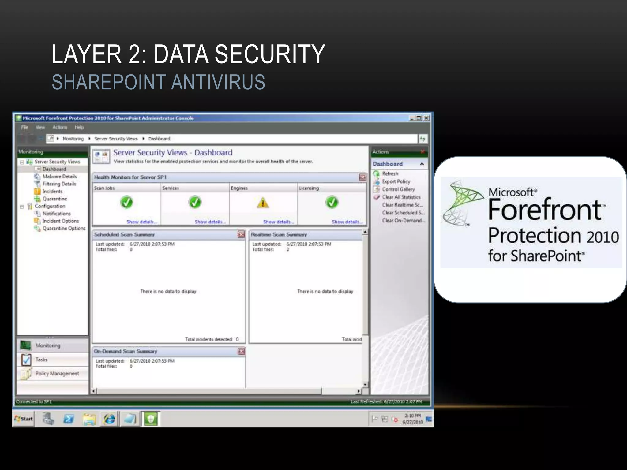 LAYER 2: DATA SECURITY
SHAREPOINT ANTIVIRUS
 