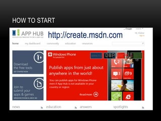 HOW TO START

          http://create.msdn.com
 