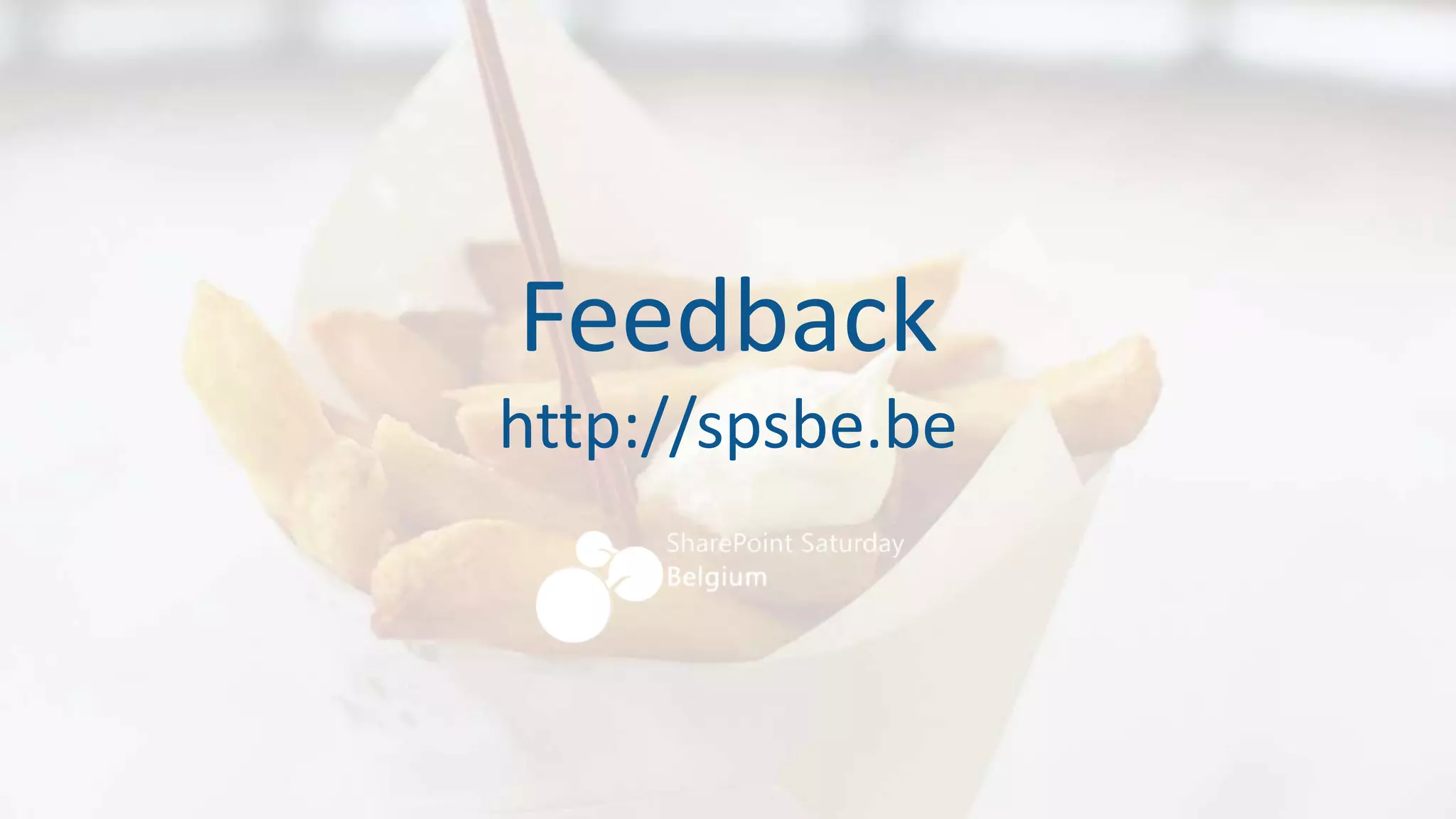 Feedback
http://spsbe.be
 