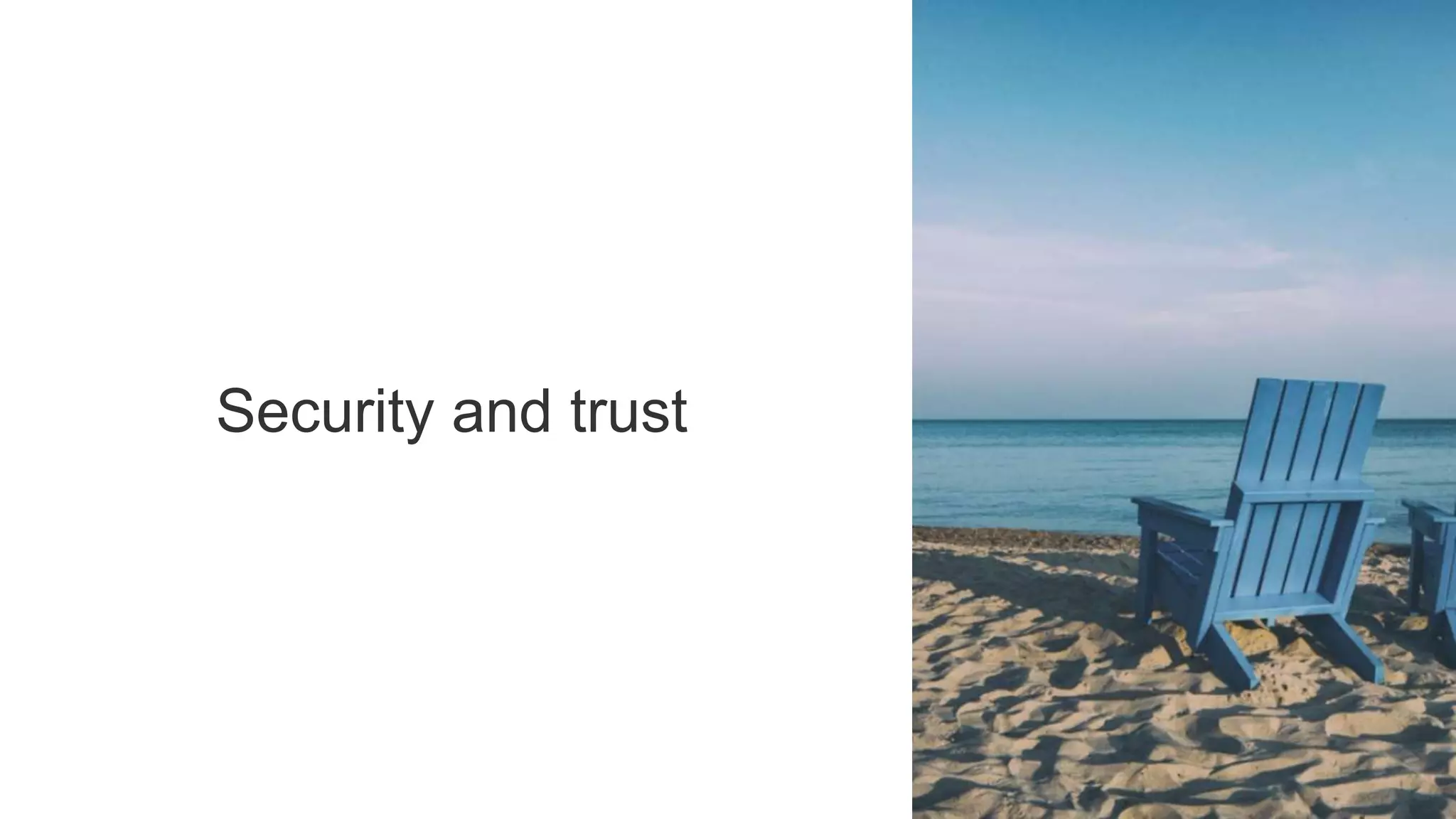 Security and trust
 