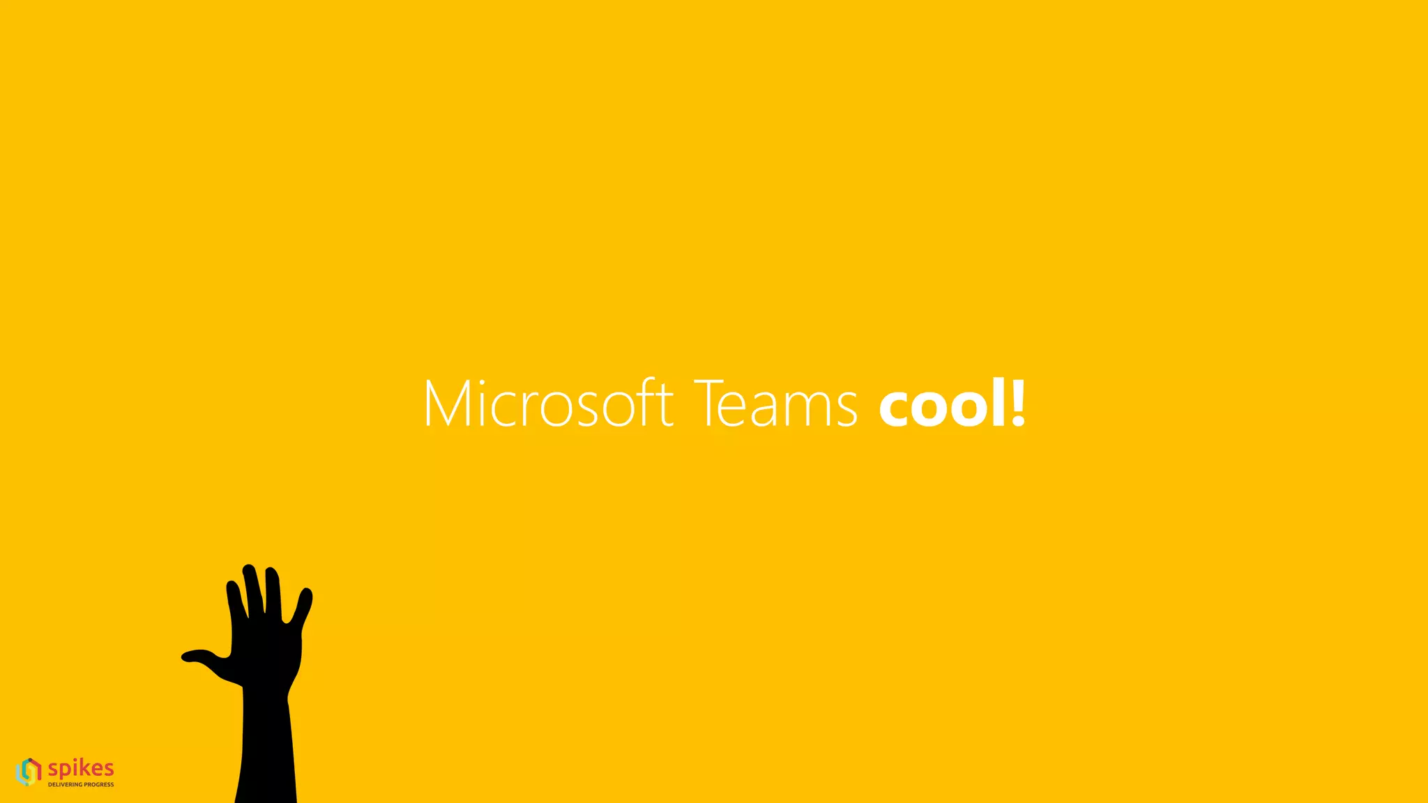 Microsoft Teams cool!
 