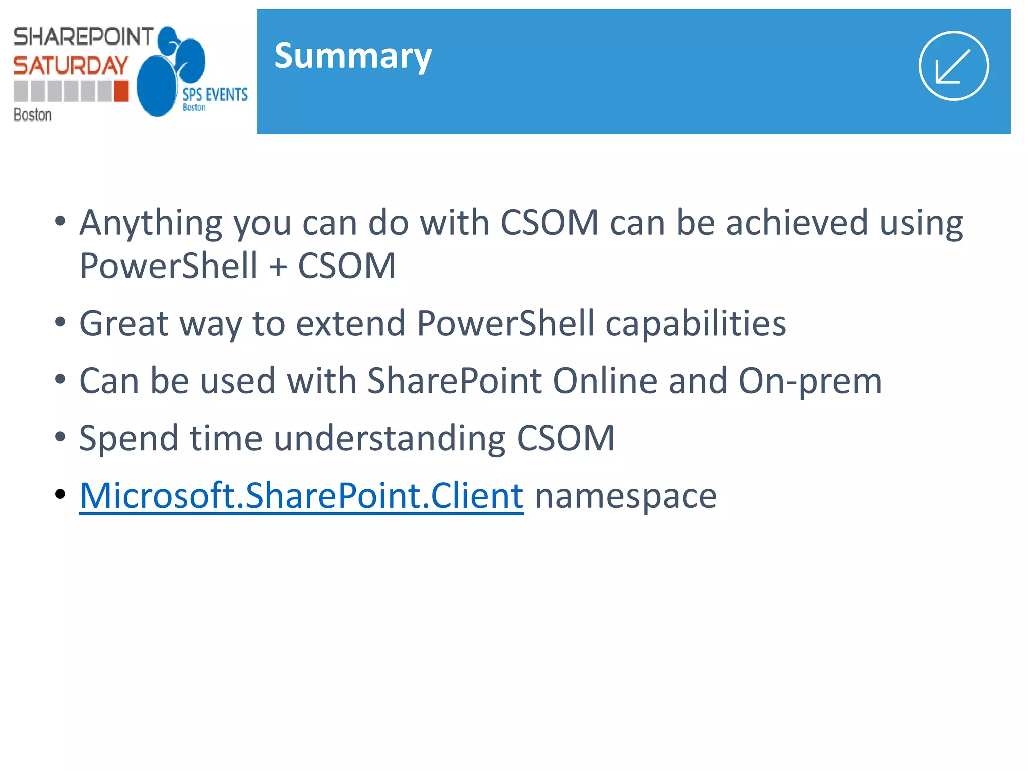 • Microsoft.SharePoint.Client
Summary