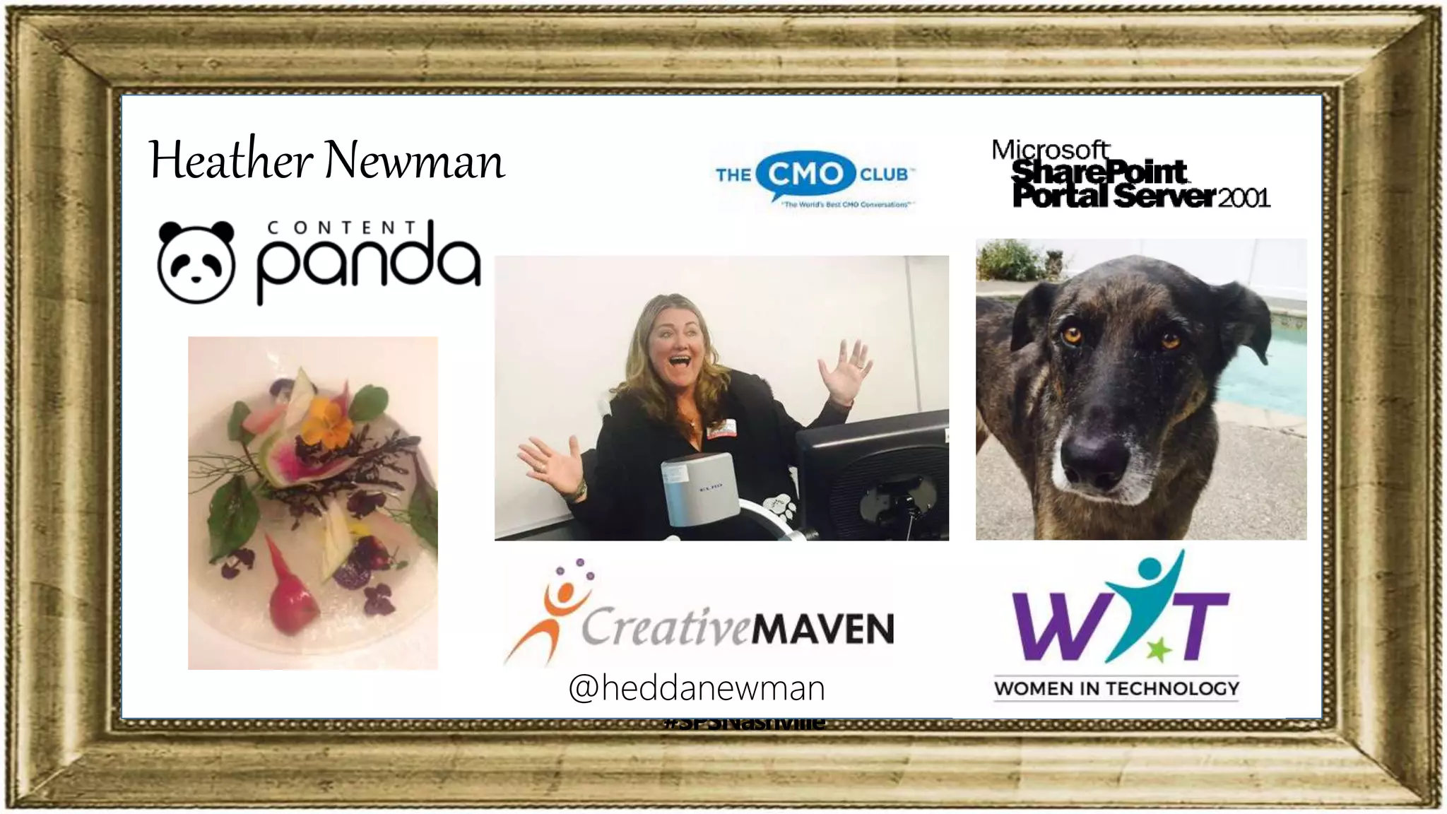 Tweet this Talk @heddanewman @contentpanda @SPSNashville
#SPSNashville
@heddanewman
Heather Newman
 
