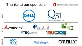 Thanks to our sponsors!
4
BRONZESILVERGOLD
 