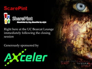 ScarePint


Right here at the UC Bearcat Lounge
immediately following the closing
session

Generously sponsored by
 