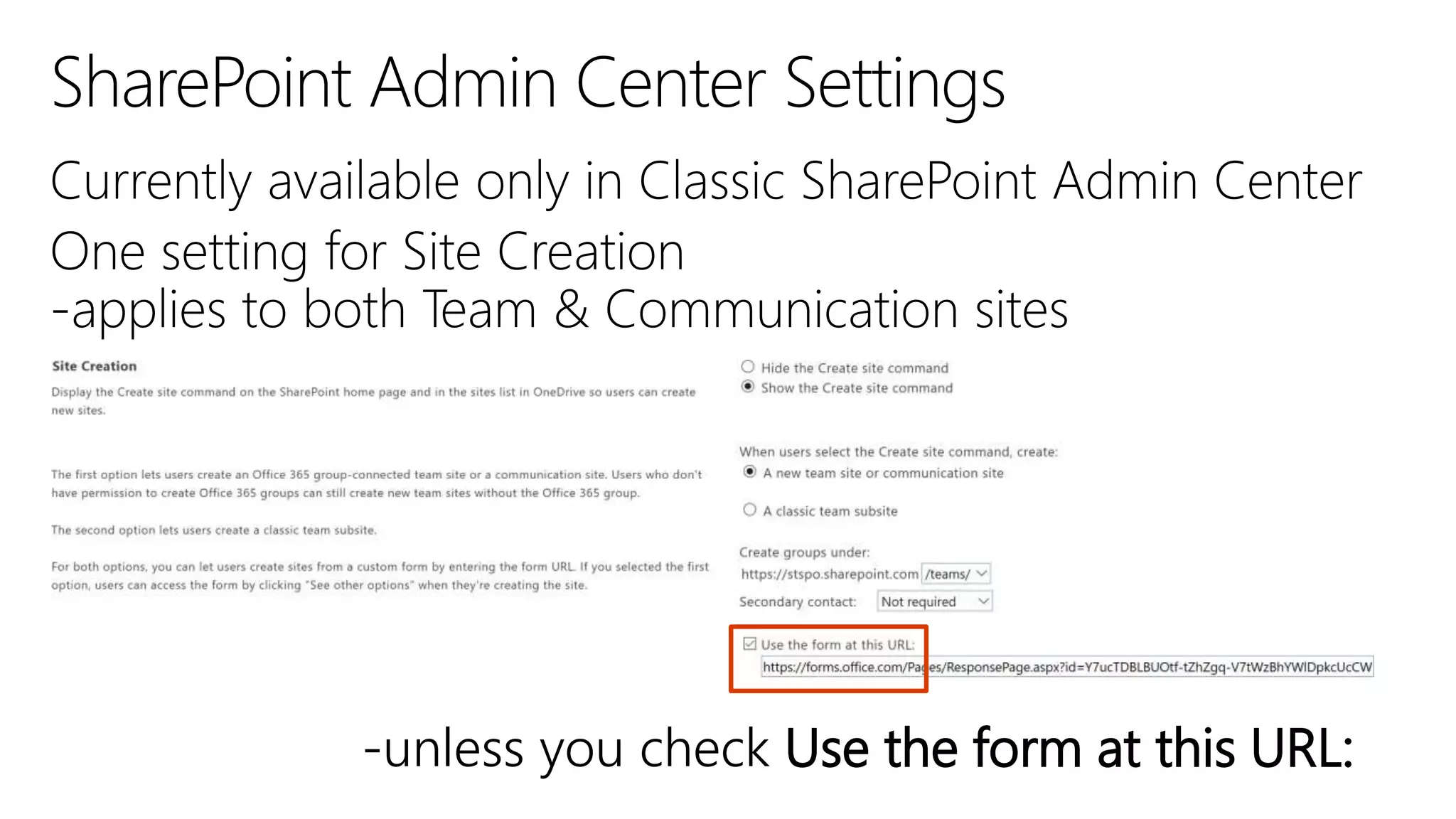 -unless you check Use the form at this URL:
 