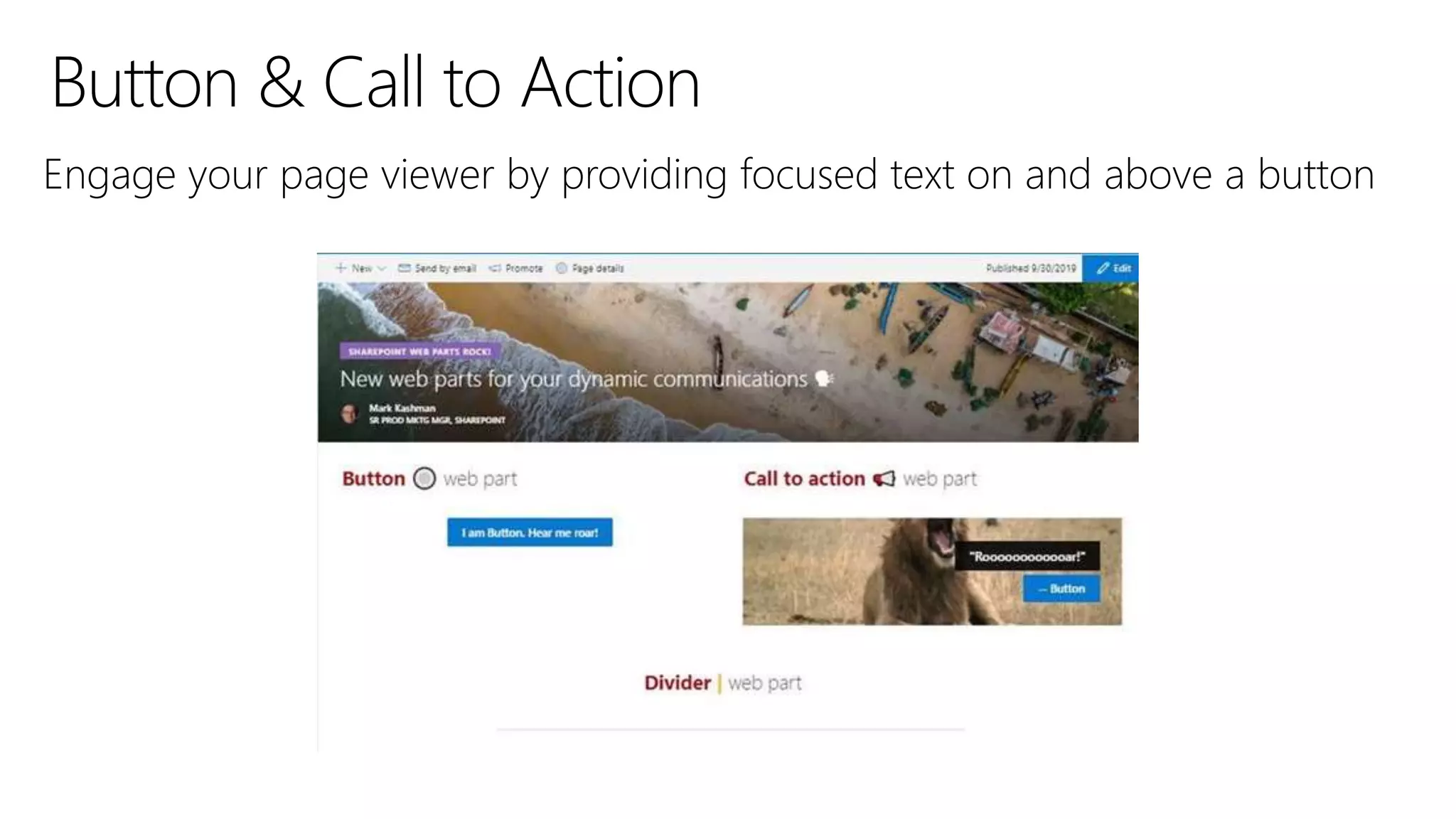 Engage your page viewer by providing focused text on and above a button
 