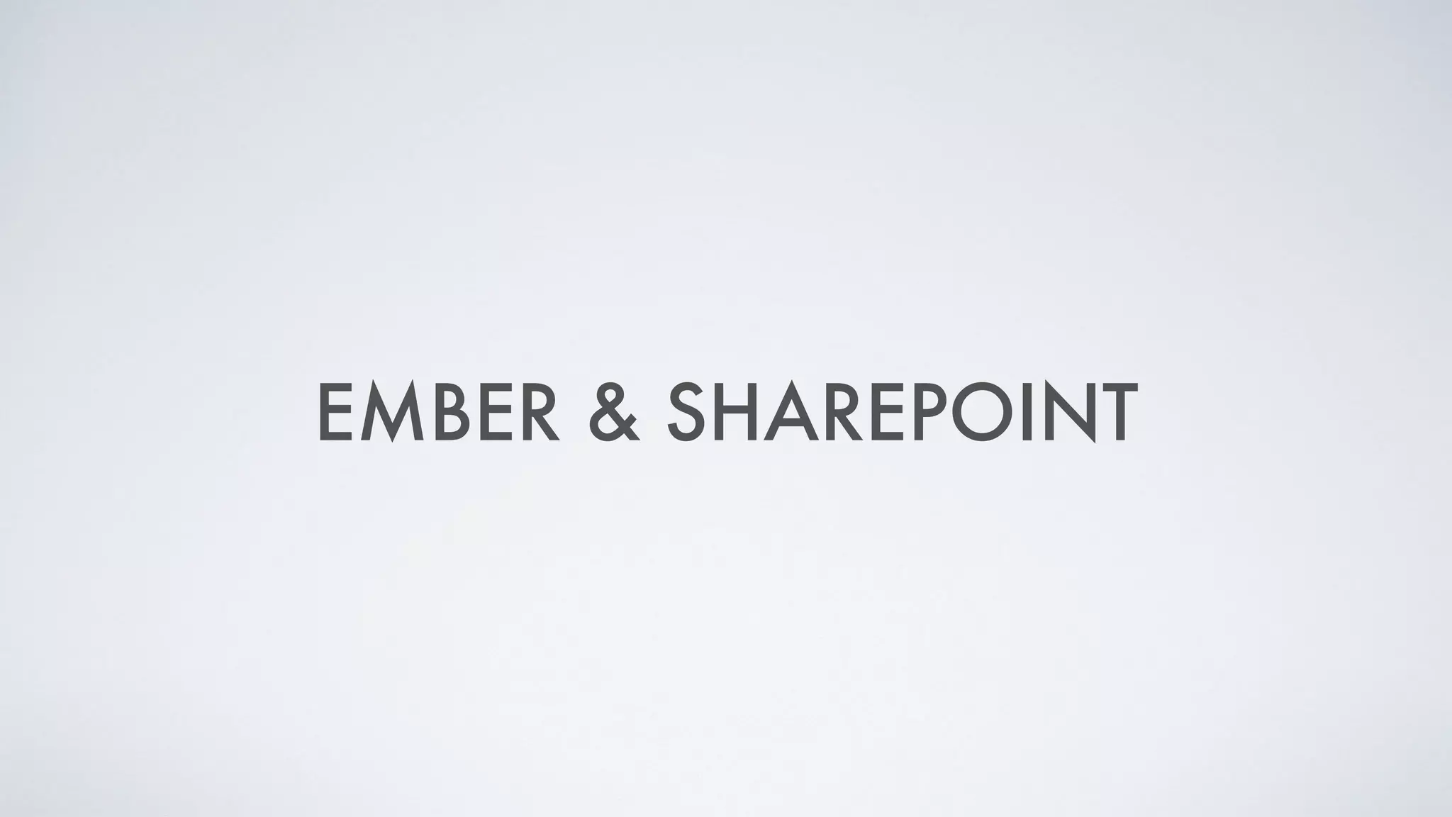EMBER & SHAREPOINT