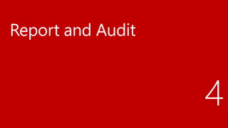 Report and Audit
4
 