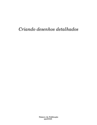Criando desenhos detalhados 
Número da Publicação 
spse01545 
 