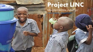 Project LINC
http://projectlinc.clubefl.gr/
Kansas Students – Microsoft Video
 