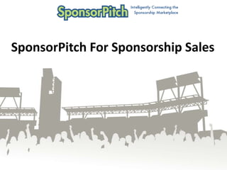 SponsorPitch For Sponsorship Sales
 