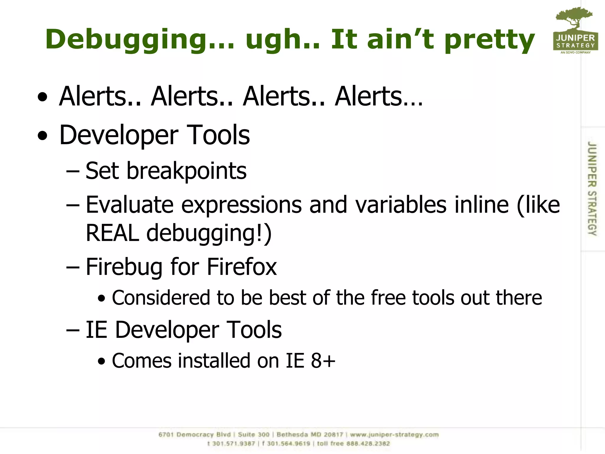 Writing jQueryPick whatever editor makes you happy…SharePoint DesignerNo need to upload scriptsVisual StudioI don’t use it, so can’t speak to itAptana (actual JavaScript IDE)Gives you some intellisenseNotePad++Good bracket matching which tends to bite you in the butt 
