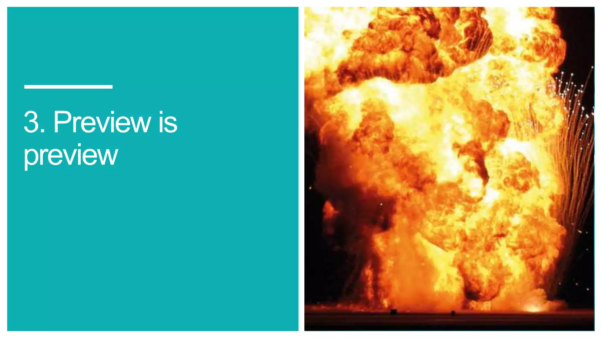 3. Preview is
preview
 