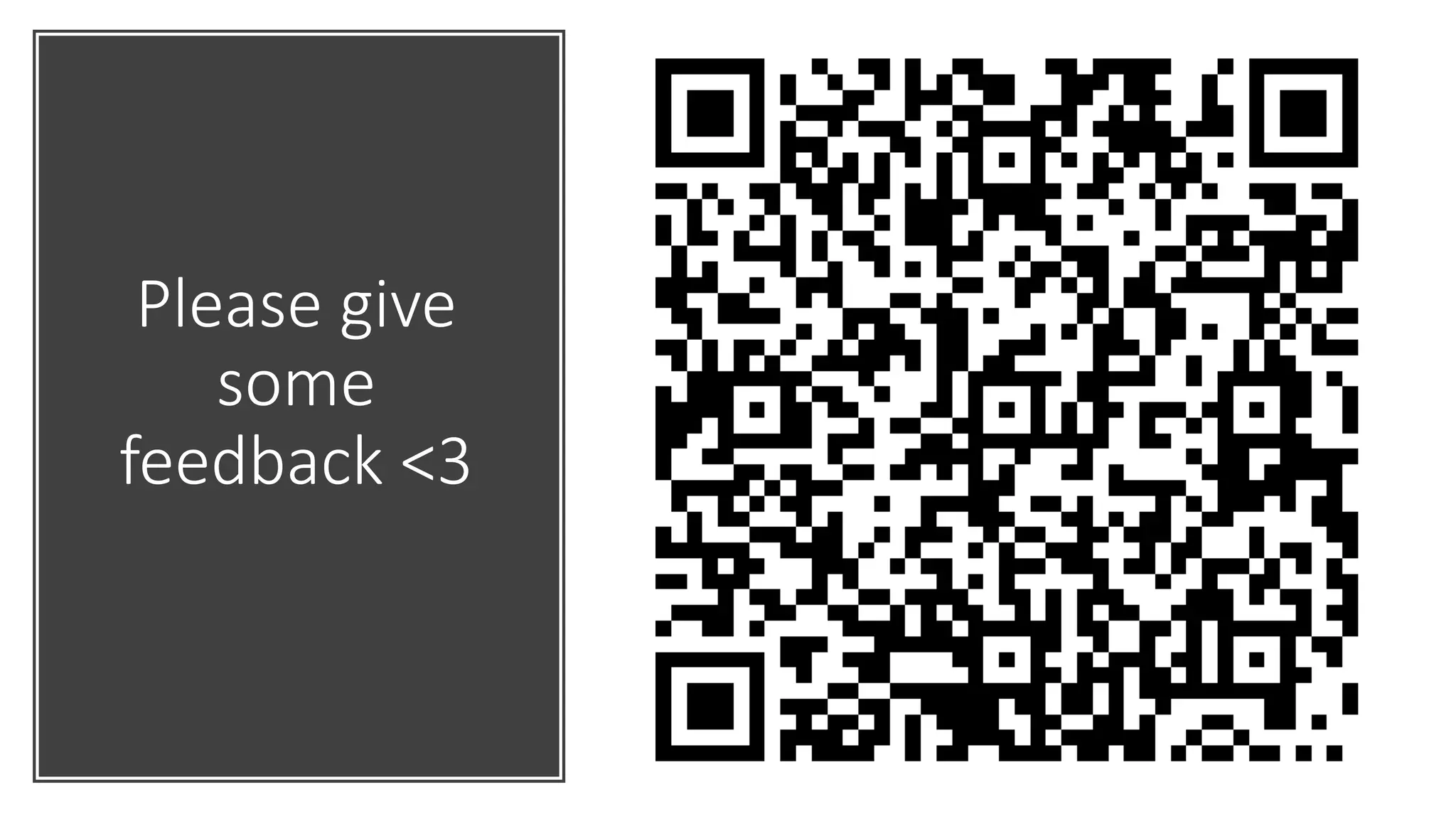 Please give
some
feedback <3
 