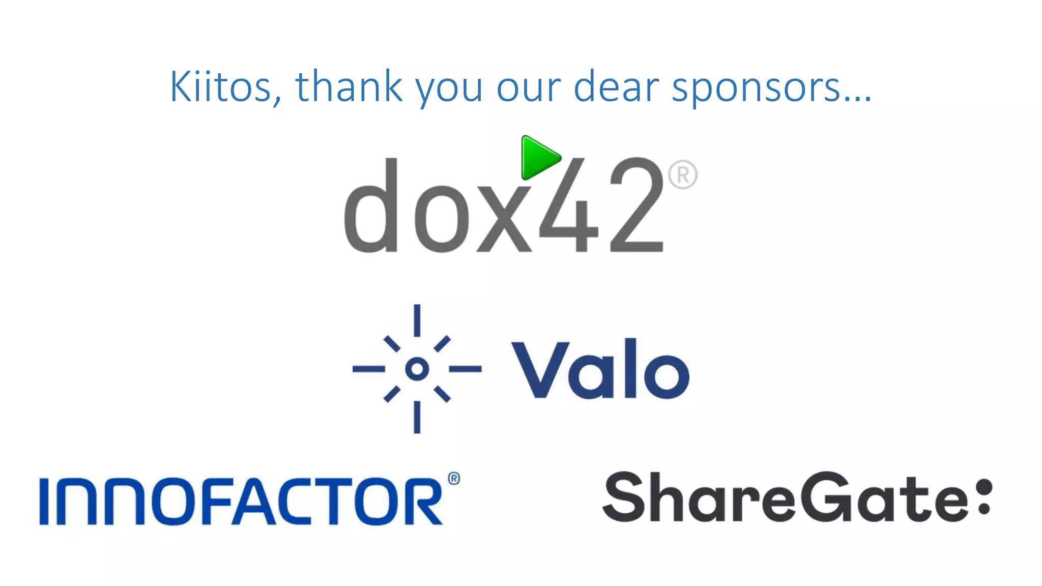 Kiitos, thank you our dear sponsors…
 