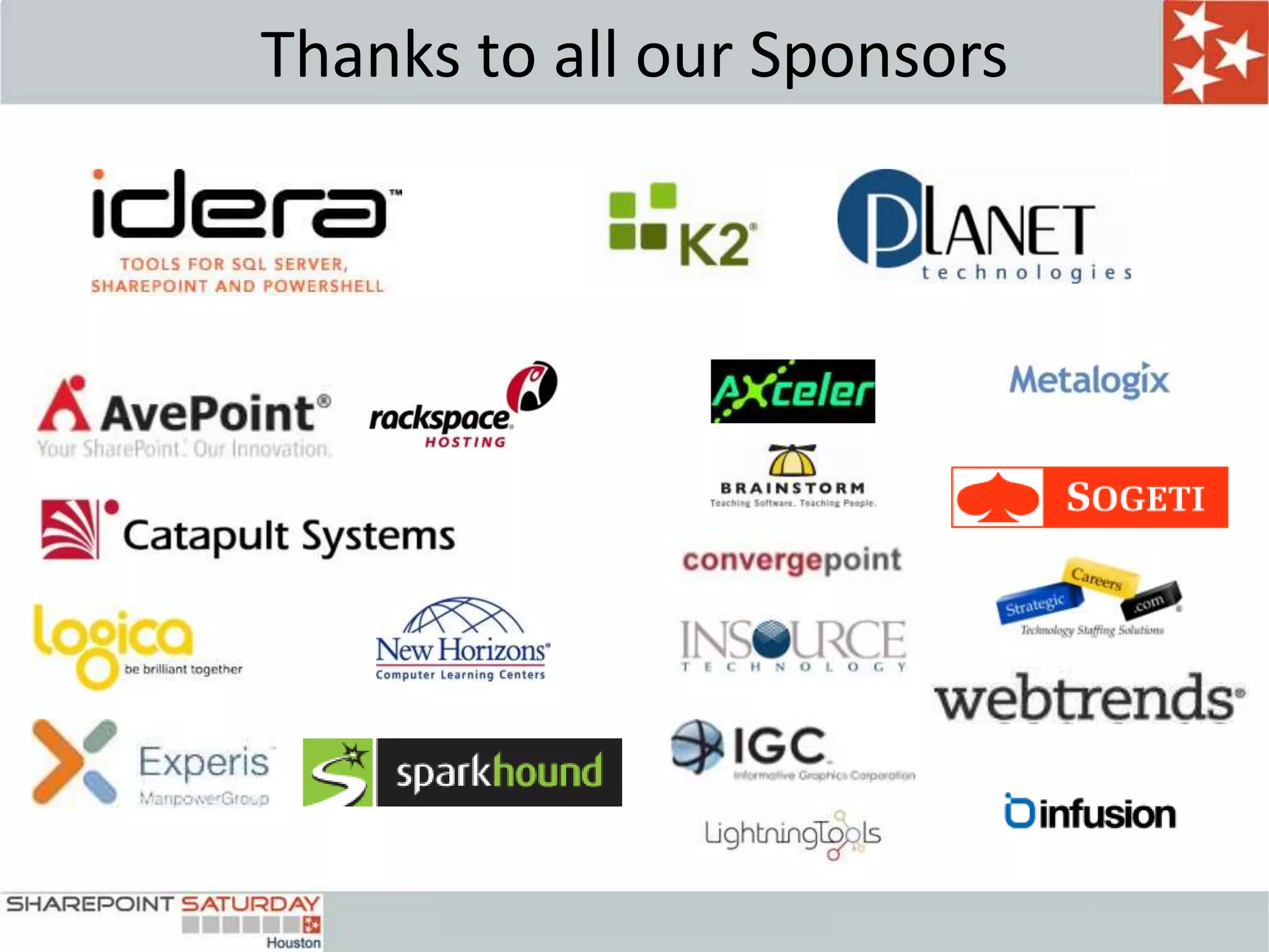 Thanks to all our Sponsors




            23
 