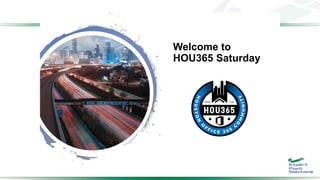 Welcome to
HOU365 Saturday
 