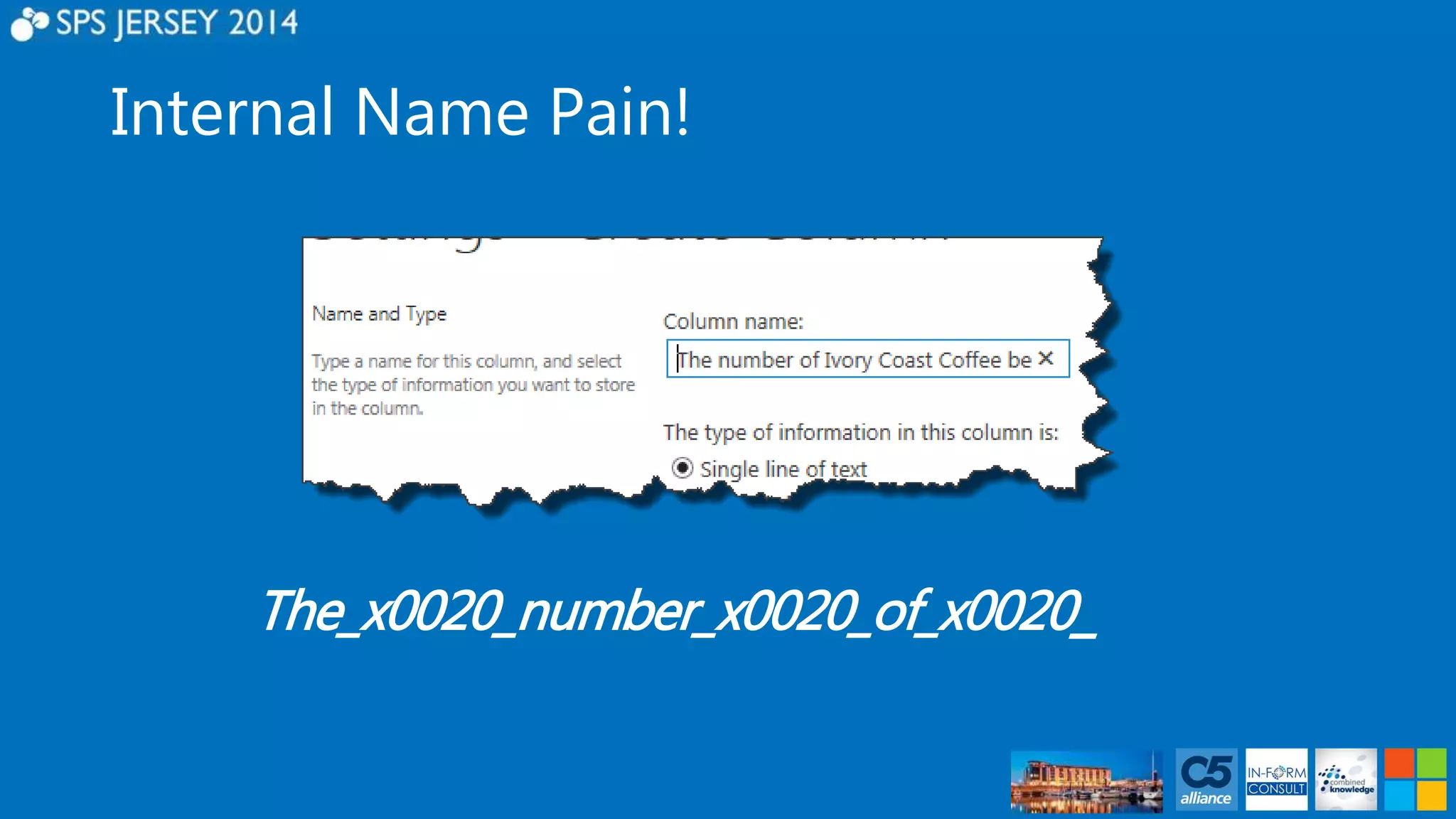 Internal Name Pain! 
The_x0020_number_x0020_of_x0020_ 
 