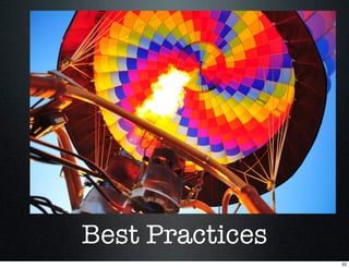 Best Practices
33
 