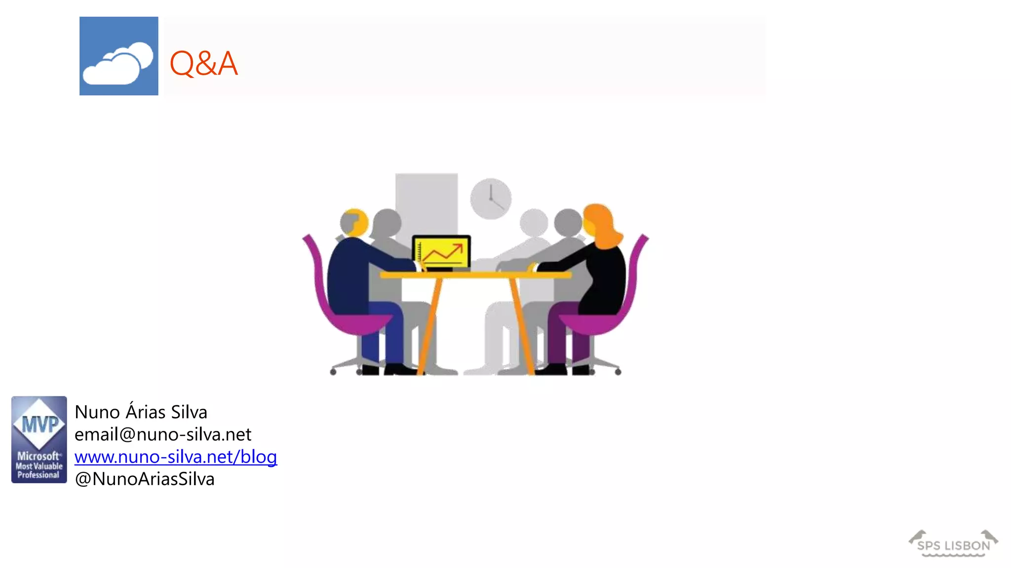 Q&A
Nuno Árias Silva
email@nuno-silva.net
www.nuno-silva.net/blog
@NunoAriasSilva
 