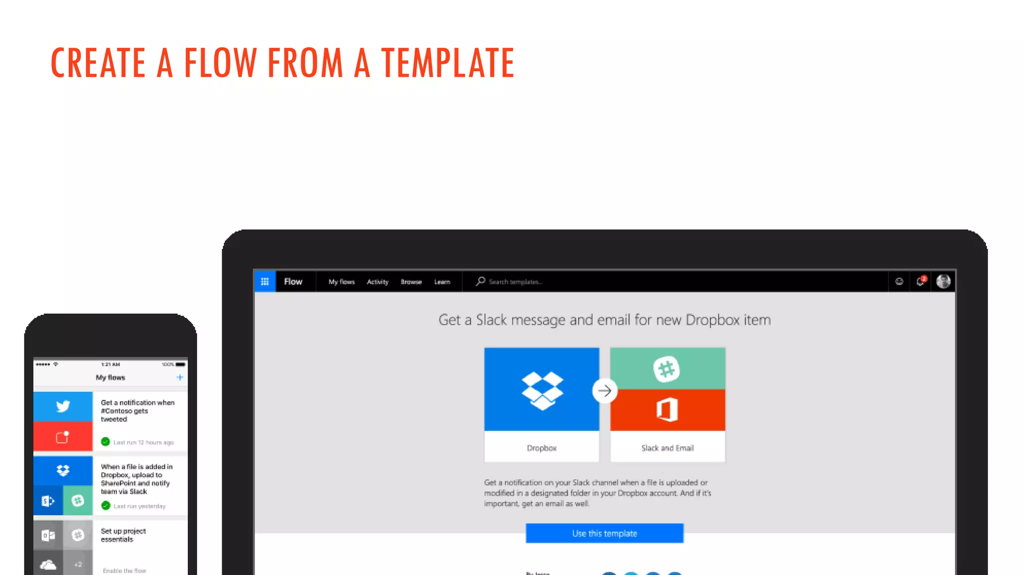 CREATE A FLOW FROM A TEMPLATE
 