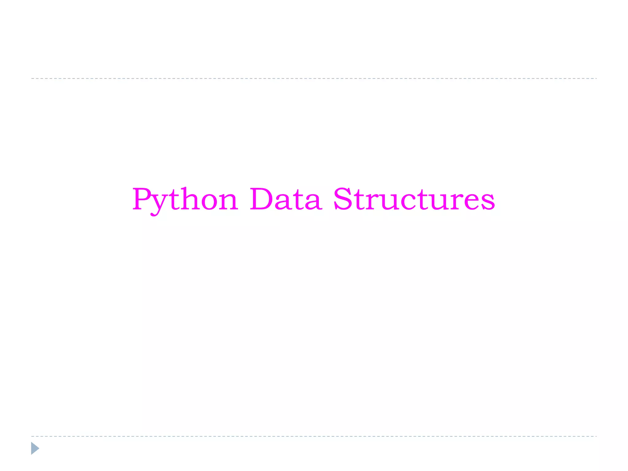 Python Data Structures
 