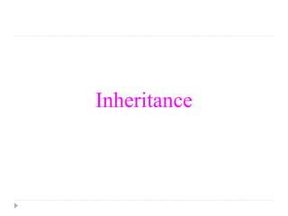 Inheritance
 