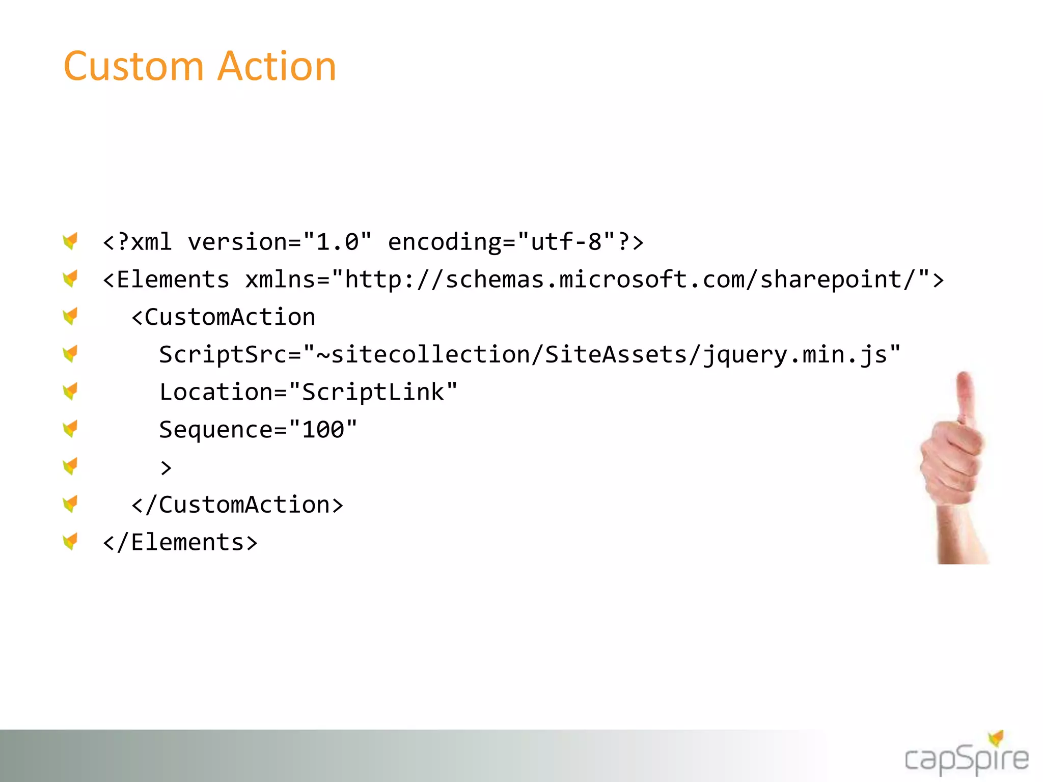 Custom Action 
<?xml version="1.0" encoding="utf-8"?> 
<Elements xmlns="http://schemas.microsoft.com/sharepoint/"> 
<CustomAction 
ScriptSrc="~sitecollection/SiteAssets/jquery.min.js" 
Location="ScriptLink" 
Sequence="100" 
> 
</CustomAction> 
</Elements> 
 