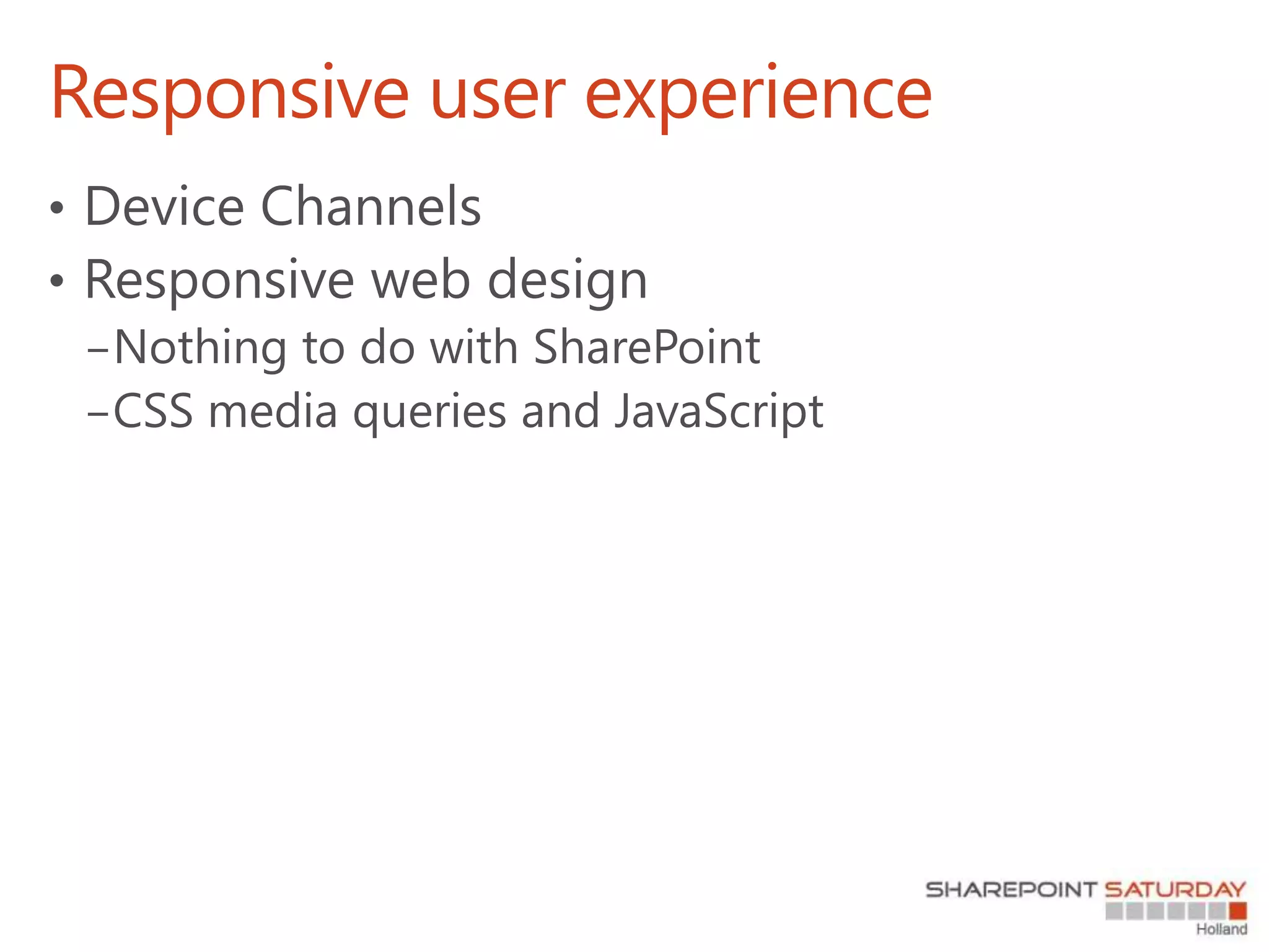 Responsive user experience
 