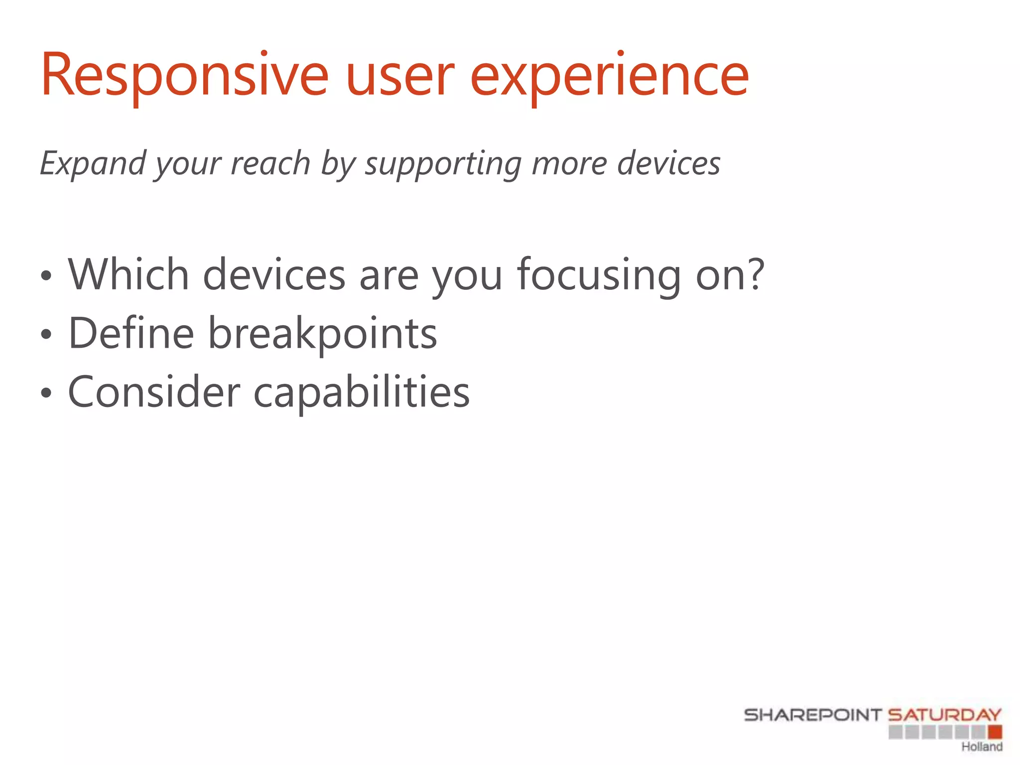 Responsive user experience
 