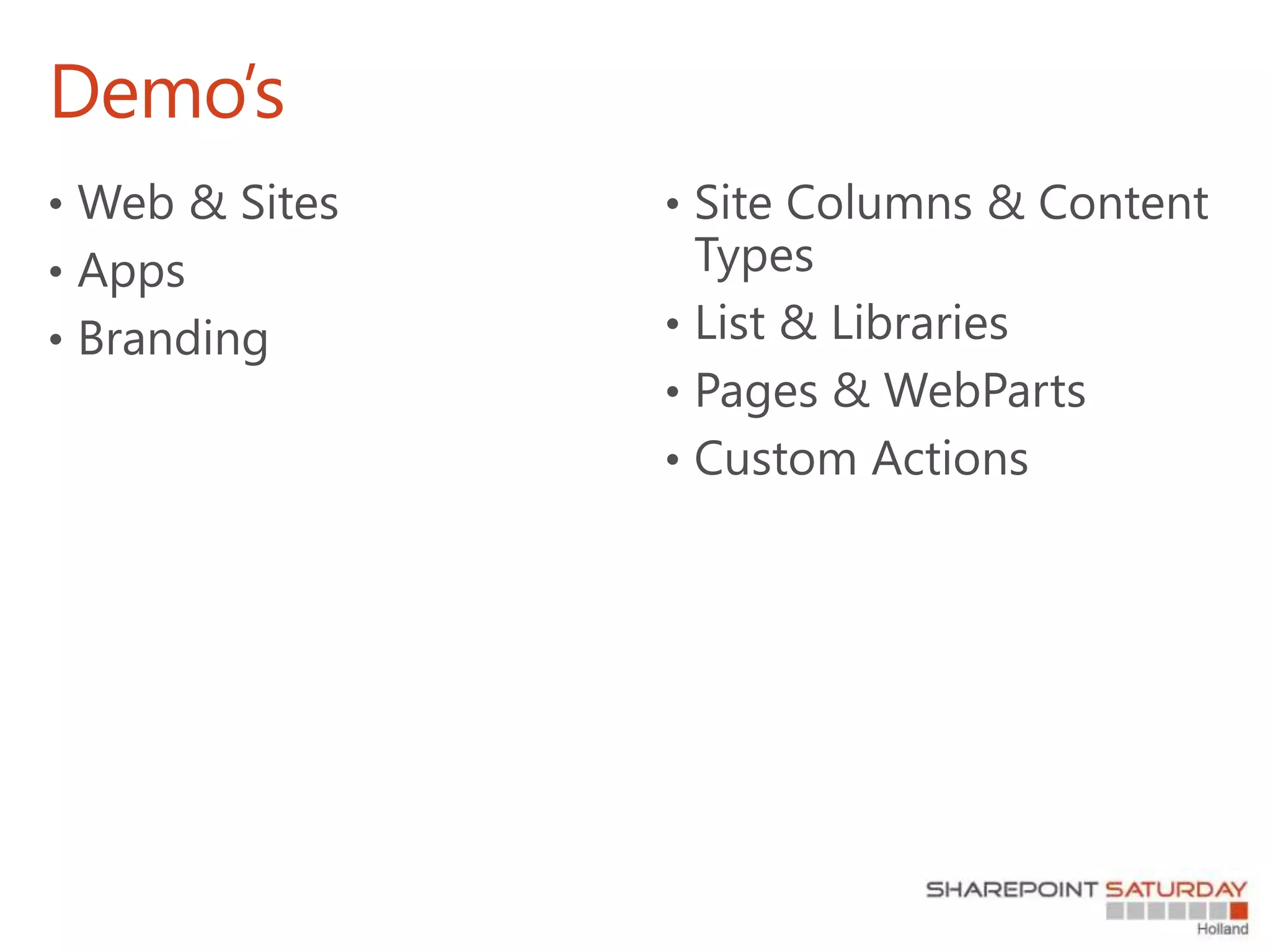 Demo’s
•
•
•
•
•
•
•
 