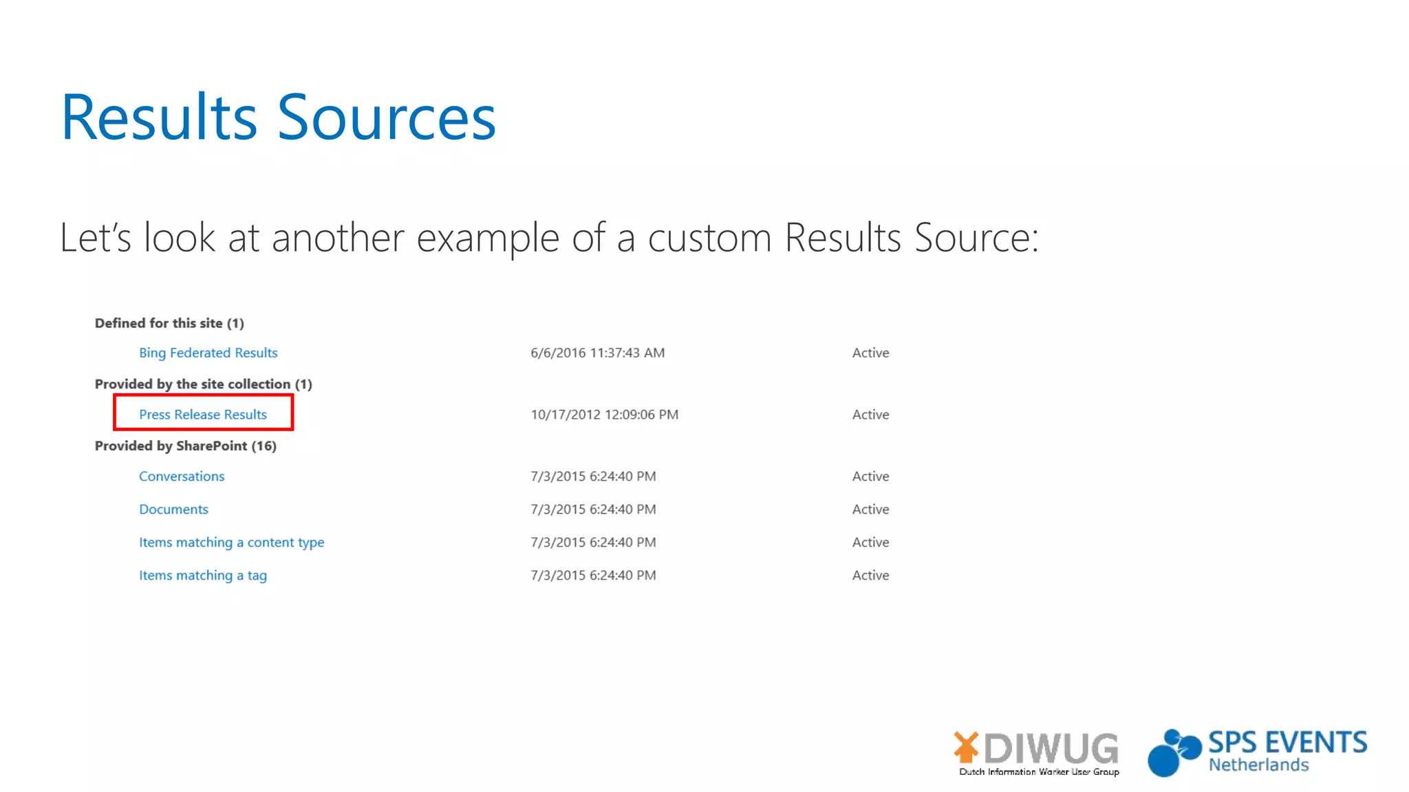 Results Sources
Let’s look at another example of a custom Results Source:
 