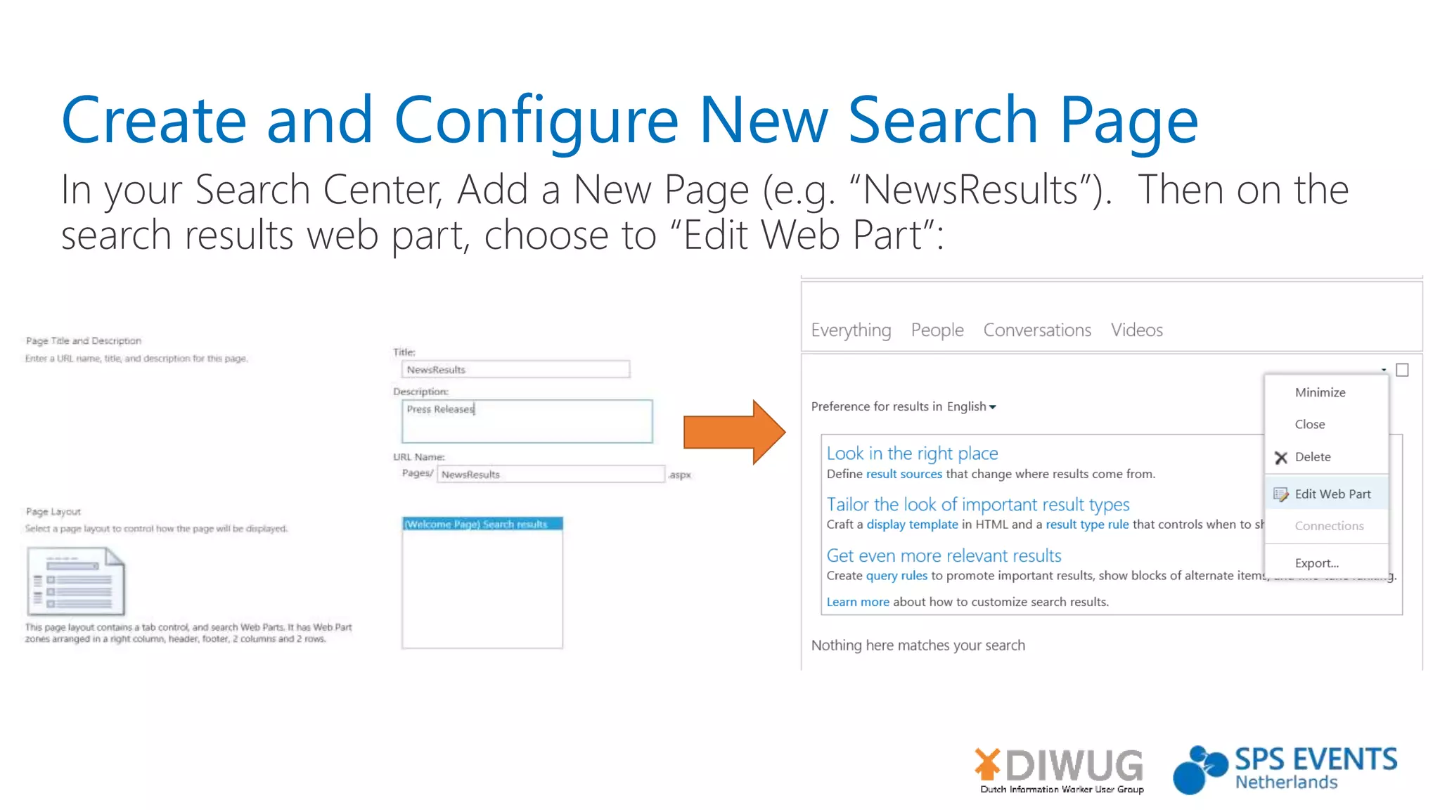 Create and Configure New Search Page
In your Search Center, Add a New Page (e.g. “NewsResults”). Then on the
search results web part, choose to “Edit Web Part”:
 