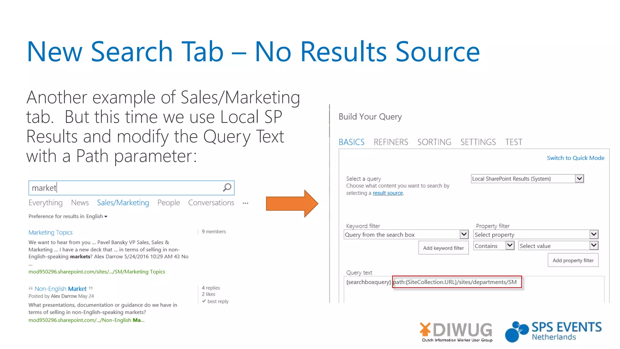 New Search Tab – No Results Source
Another example of Sales/Marketing
tab. But this time we use Local SP
Results and modify the Query Text
with a Path parameter:
 