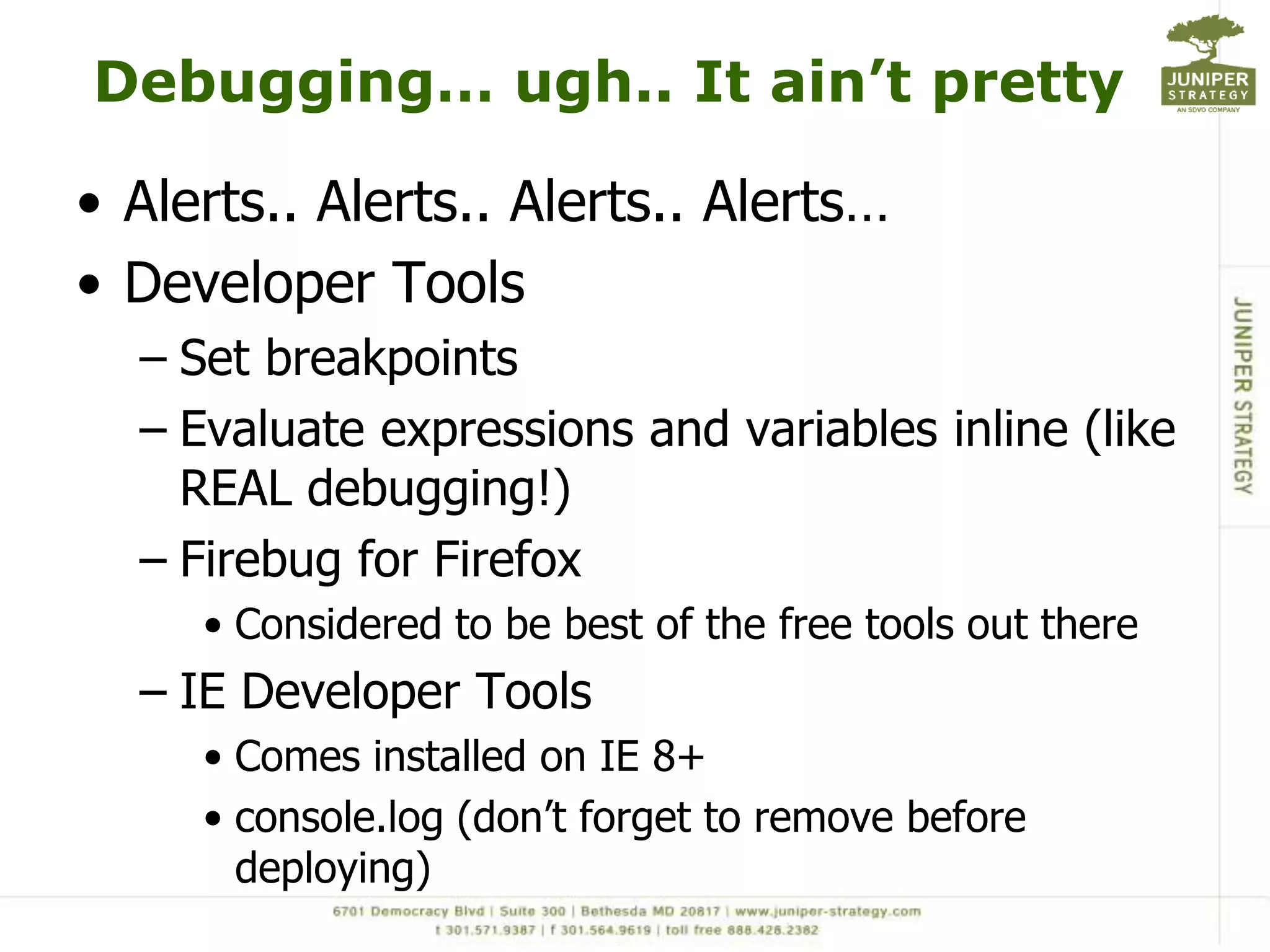 Writing jQueryPick whatever editor makes you happy…SharePoint DesignerNo need to upload scriptsVisual StudioI don’t use it, so can’t speak to itAptana (actual JavaScript IDE)Gives you some intellisenseNotePad++Good bracket matching which tends to bite you in the butt 