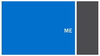 ME
 