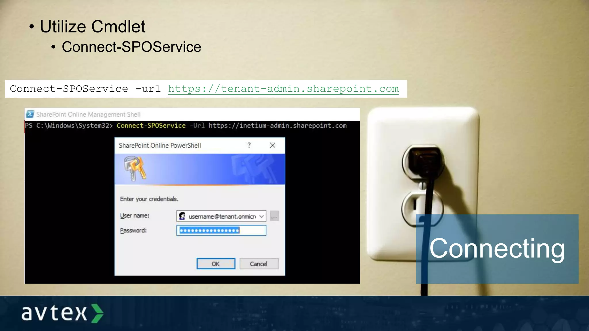 • Utilize Cmdlet
• Connect-SPOService
Connecting
Connect-SPOService –url https://tenant-admin.sharepoint.com
 
