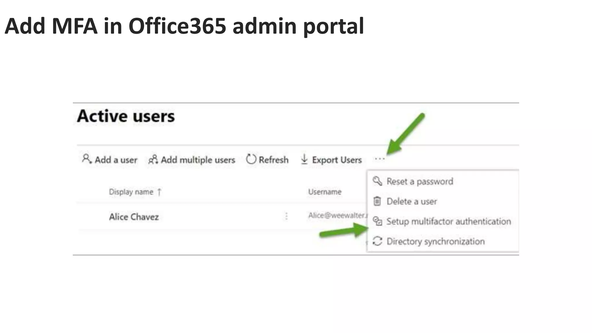 Add MFA in Office365 admin portal
 