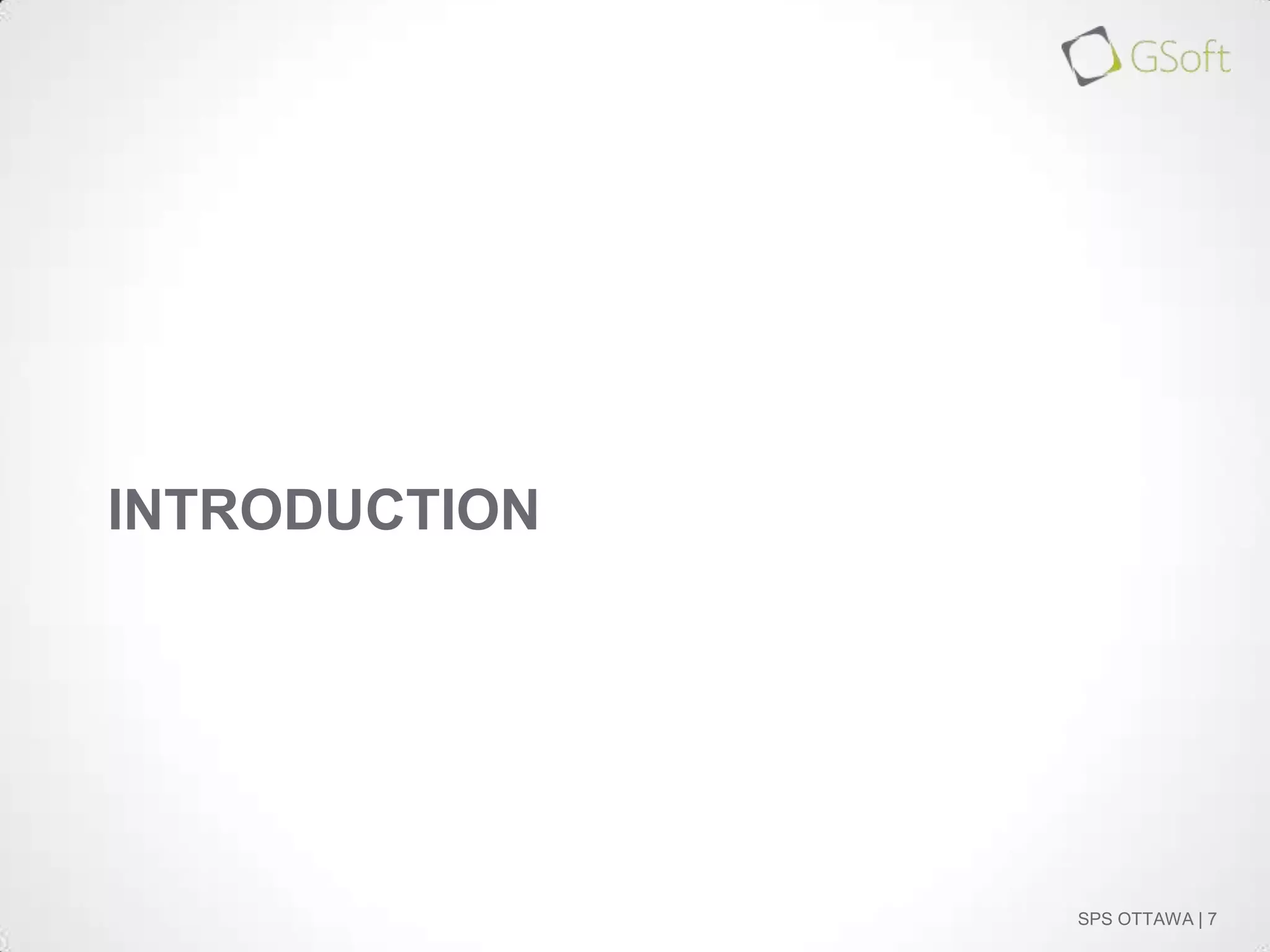 INTRODUCTION

SPS OTTAWA | 7

 