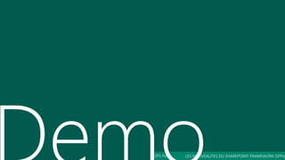 LES NOUVEAUTES DU SHAREPOINT FRAMEWORK (SPFx)SPS Paris
 