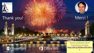 Thank you!
Online evaluation form
Evaluations en ligne
http://bit.ly/SPSParis2016Eva
l
Merci !
 