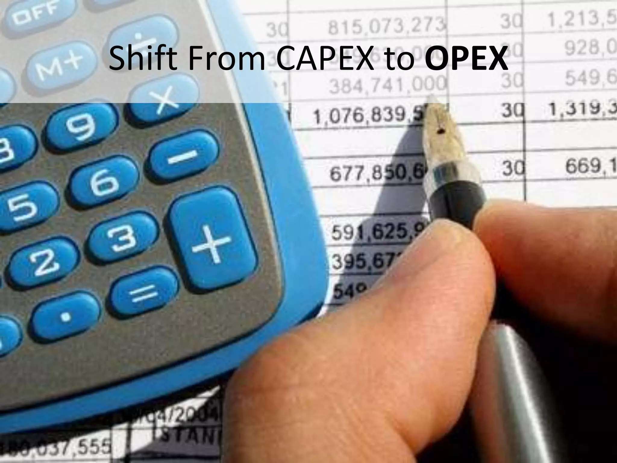 Shift From CAPEX to OPEX




#SPSPhilly @RHarbridge
 