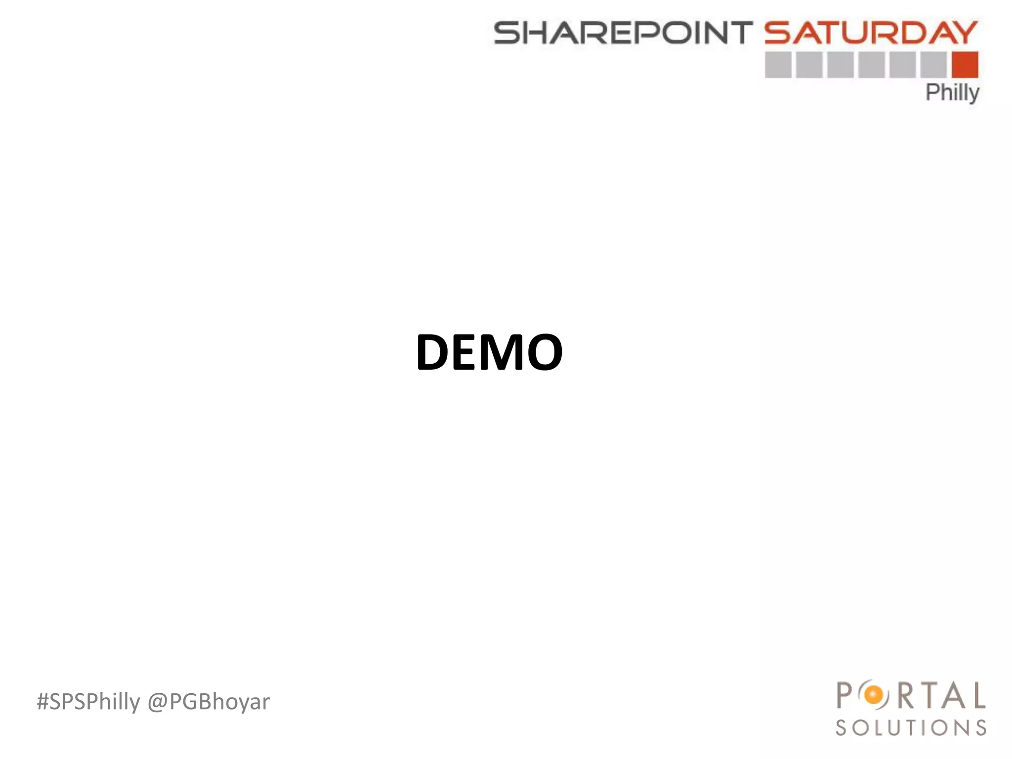 #SPSPhilly @PGBhoyar
DEMO
 