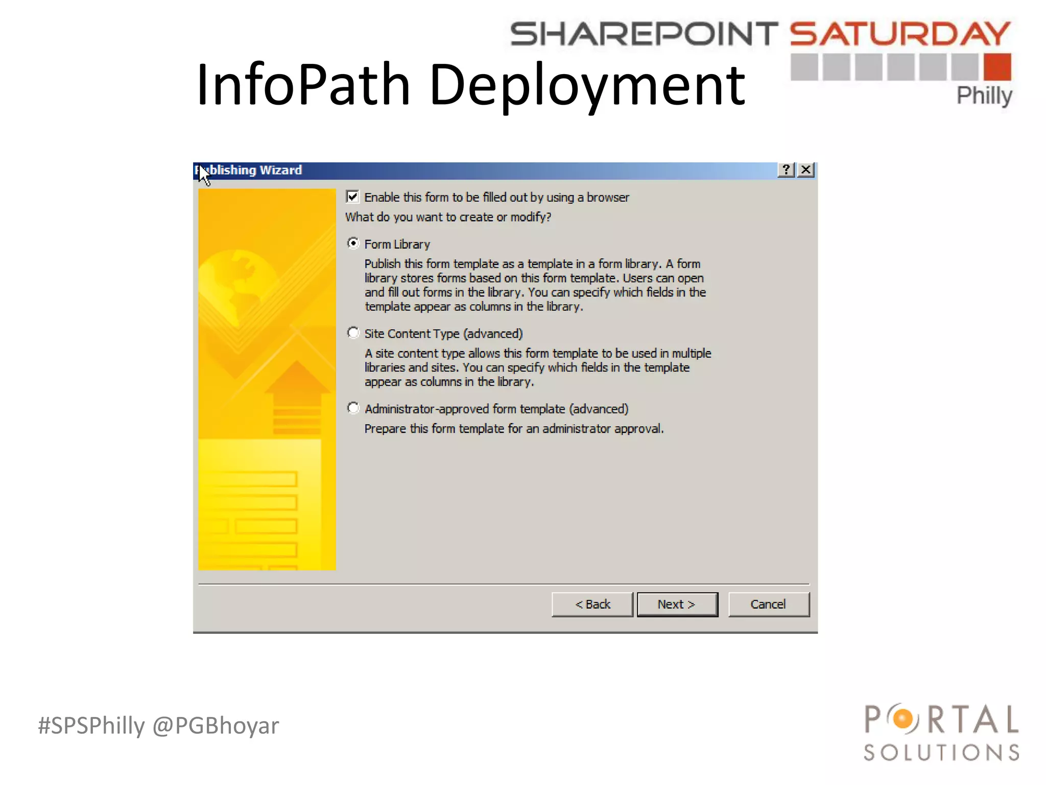 #SPSPhilly @PGBhoyar
InfoPath Deployment
 