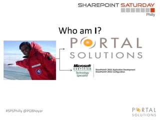 #SPSPhilly @PGBhoyar
Who am I?
 