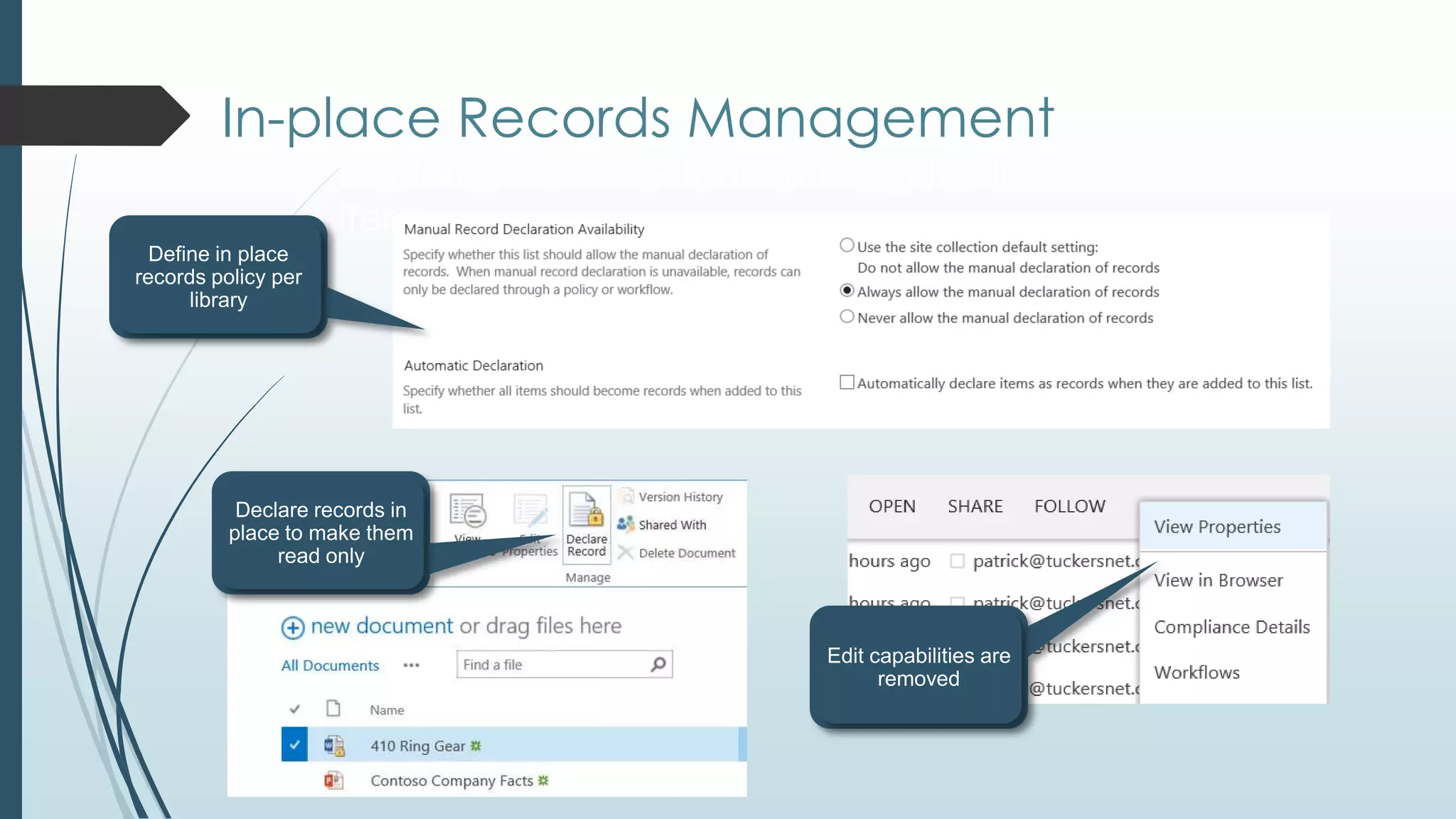 In-place Records Management
   Declare Records without moving the list
   items
 