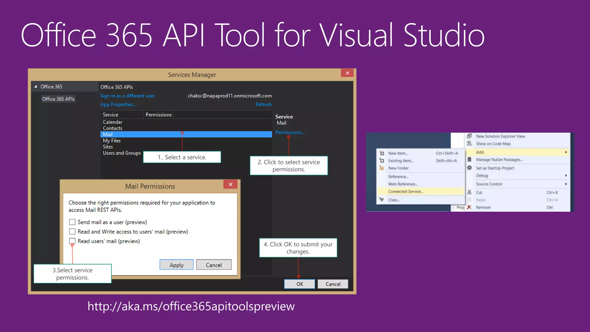 2. Click to select service
permissions.
3.Select service
permissions.
4. Click OK to submit your
changes.
1.. Select a service.
http://aka.ms/office365apitoolspreview